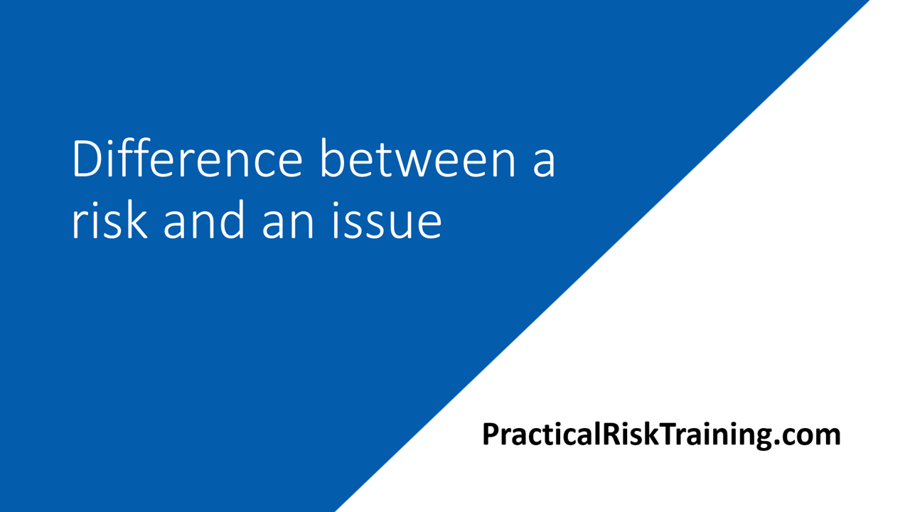 difference-between-a-risk-and-an-issue-practical-risk-training